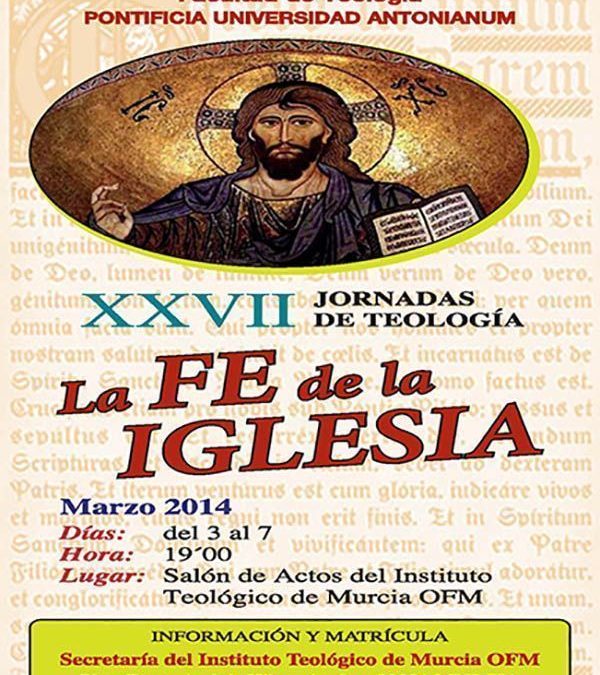 XXVII Jornadas de Teología: ” LA FE DE LA IGLESIA”